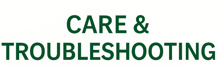 Care & Troubleshooting